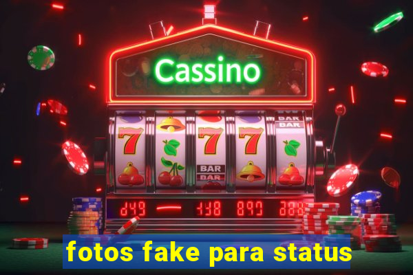 fotos fake para status